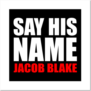 Justice for Jacob Blake Say His Name Posters and Art